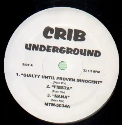 Crib Underground - Guilty Until Proven Innocent, Fiesta, Nana