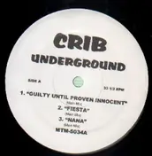 Crib Underground - Guilty Until Proven Innocent, Fiesta, Nana