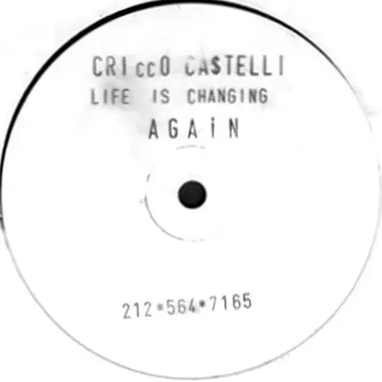 Cricco Castelli - Life Is Changing Again