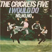 Crickets Five Featuring Mike Peng - I Would Do / No, No, No