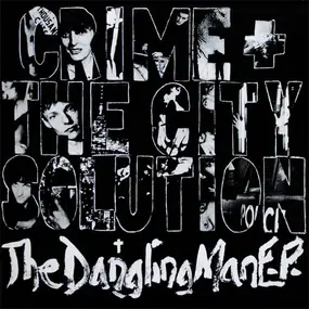 Crime + The City Solution - The Dangling Man E.P.