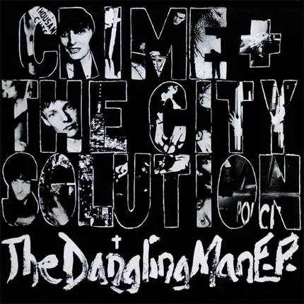 Crime & The City Solution - The Dangling Man E.P.