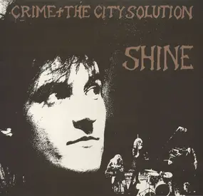 Crime + The City Solution - Shine