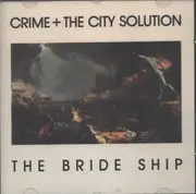 CD - Crime & The City Solution - The Bride Ship