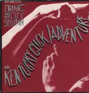 Crime & The City Solution - The Kentucky Click / Adventure