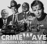 7inch Vinyl Single - Crime Wave - Modern Lobotomies - Green Transparent Vinyl