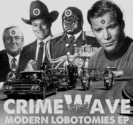 Crime Wave - Modern Lobotomies