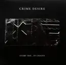 12inch Vinyl Single - Crime Desire - Every Day...In Chains - Insert