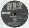 12inch Vinyl Single - Crime Of Passion - I Need Your Lovin'