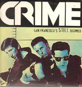 The Crime - San Francisco's First And Only Rock 'N' Roll Band: Live 1978