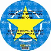 CRIME'N'CANDYS TRAXX - WEATHER (DO YOU LOVE ME?)