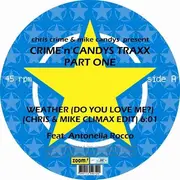 12inch Vinyl Single - CRIME'N'CANDYS TRAXX - WEATHER (DO YOU LOVE ME?)