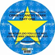 CRIME'N'CANDYS TRAXX - WEATHER (DO YOU LOVE ME?)