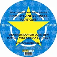 CRIME'N'CANDYS TRAXX - WEATHER (DO YOU LOVE ME?)