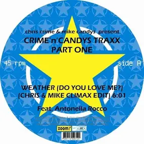 CRIME'N'CANDYS TRAXX - WEATHER (DO YOU LOVE ME?)