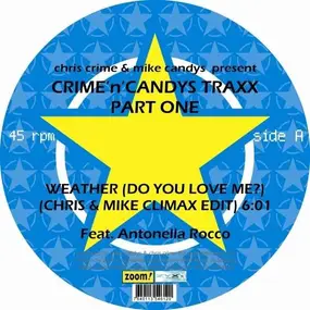 CRIME'N'CANDYS TRAXX - WEATHER (DO YOU LOVE ME?)