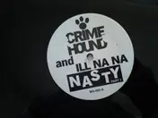 crime hound & ill na na - Nasty  (Part 1)