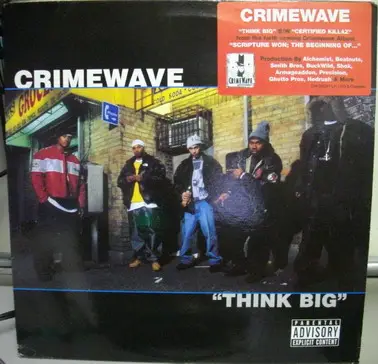 Crimewave - Think Big / Certified Killaz