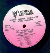 Criminal Element Orchestra Featuring Tim Bryant - Put The Needle To The Record Again