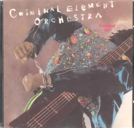 Criminal Element Orchestra - Locked Up