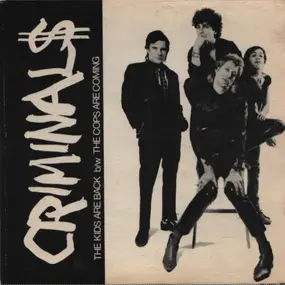 The Criminals - The Kids Are Back / The Cops Are Coming