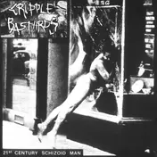 CRIPPLE BASTARDS - 21st Century Schizoid Man / Okopali Smo Grobove Tražeći Zlatninu Našao Sam Tvoje Dodire Ledenu Praz