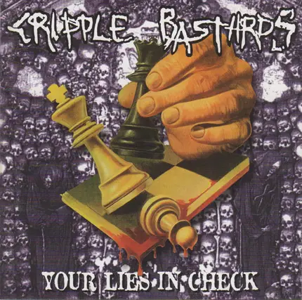 Cripple Bastards - Your Lies In Check