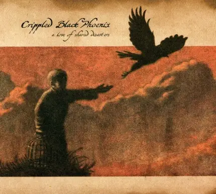 Crippled Black Phoenix - A Love of Shared Disasters