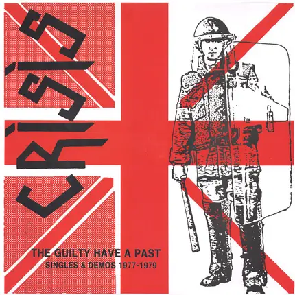 Crisis - The Guilty Have A Past - Singles & Demos 1977-1979