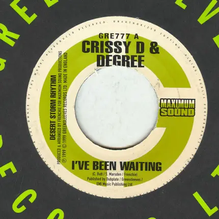 Crissy D & General Degree / Zumjay - I've Been Waiting / Let Me In