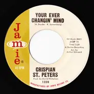 Crispian St. Peters - Your Ever Changin' Mind / But She's Untrue