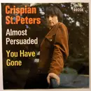 7inch Vinyl Single - Crispian St. Peters - Almost Persuaded