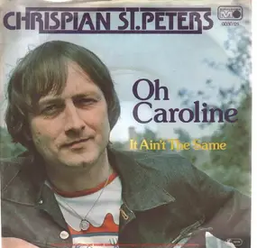 Crispian St. Peters - Oh Caroline / It Ain't The Same