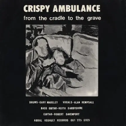 Crispy Ambulance - From The Cradle To The Grave
