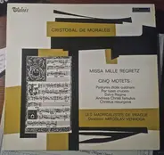 Morales - Missa Mille Regretz - Cinq Motets