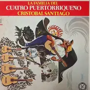 Cristobal Santiago - La Familia Del Cuatro Puertorriqueno