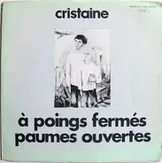 Cristaine - A Poings Fermés Paumes Ouvertes