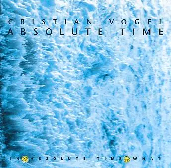 Cristian Vogel - Absolute Time