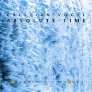 Cristian Vogel - Absolute Time