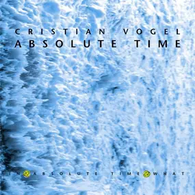 Cristian Vogel - Absolute Time