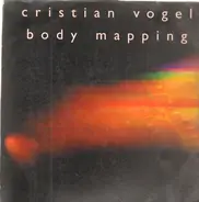 Cristian Vogel - Body Mapping