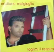 Cristiano Malgioglio - Toglimi Il Respiro