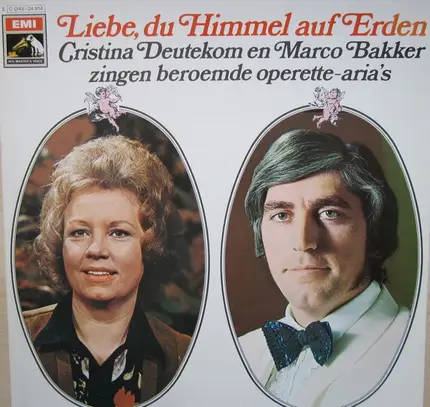 Cristina Deutekom, Marco Bakker - Liebe, Du Himmel Auf Erden