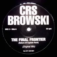 CRS Browski - The Final Frontier (Return Of Captain Rock)