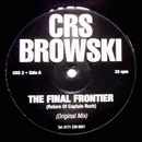 12inch Vinyl Single - CRS Browski - The Final Frontier (Return Of Captain Rock)