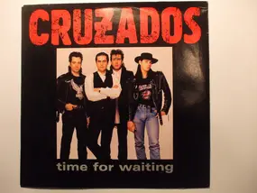 The Cruzados - Time For Waiting