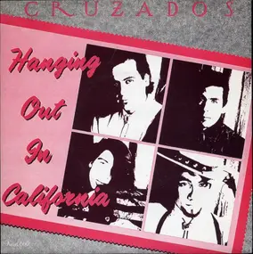 The Cruzados - Hanging Out In California