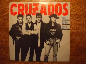 The Cruzados - Small Town Love