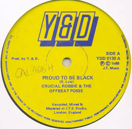 Crucial Robbie & The Offbeat Posse - Proud To Be Black / Question To All Women