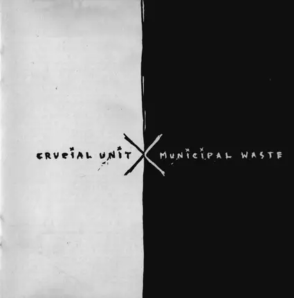 Crucial Unit / Municipal Waste - Crucial Unit / Municipal Waste